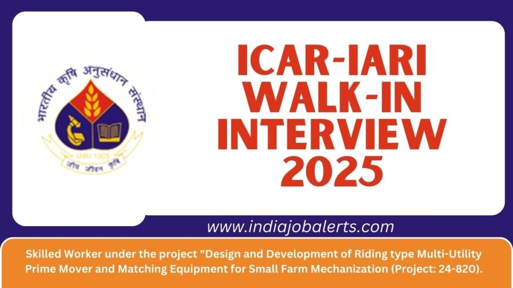 ICAR-IARI Walk-In Interview 2025