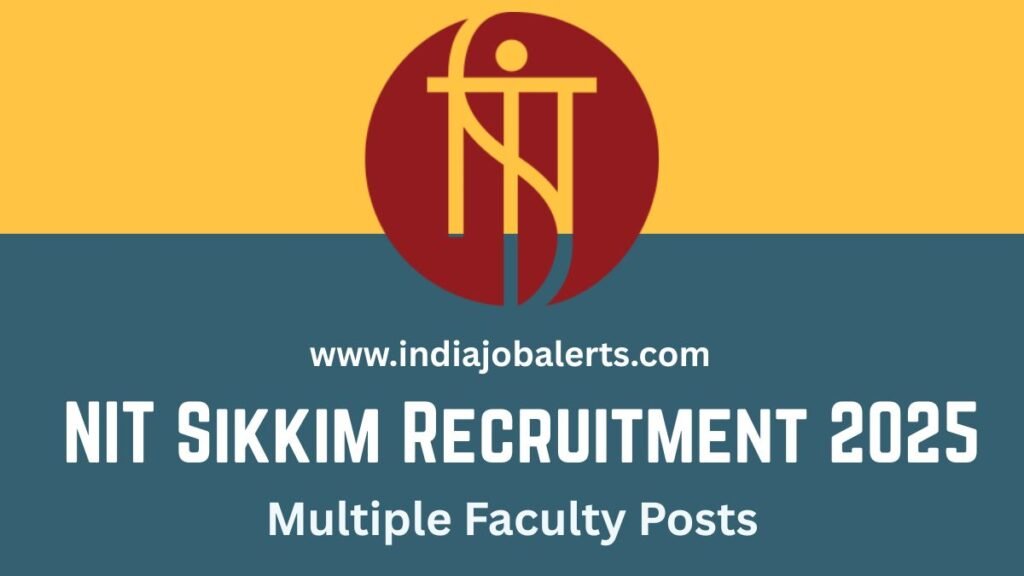 NIT Sikkim Recruitment 2025