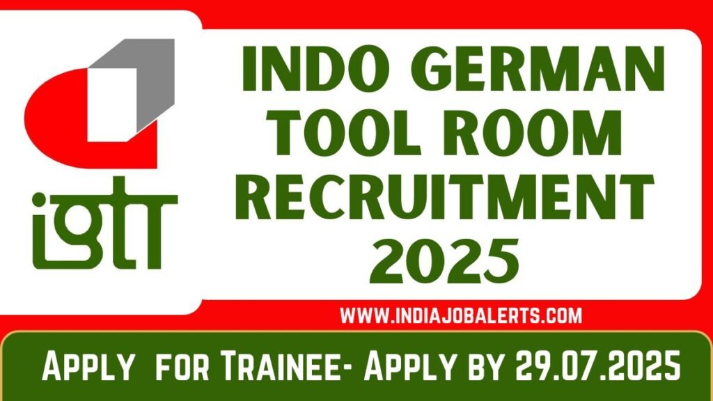 Indo German Tool Room Recruitment 2025