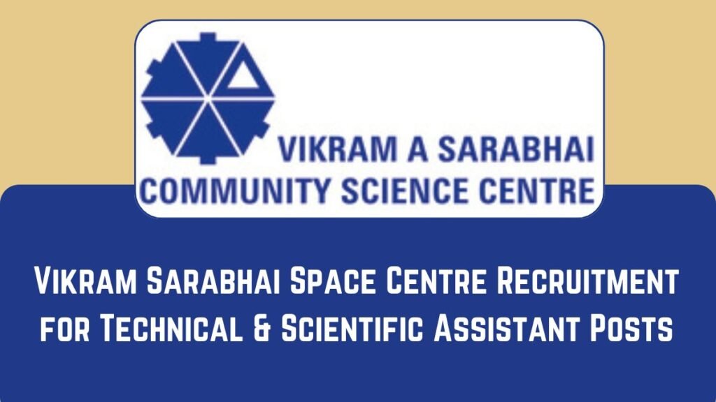 Vikram Sarabhai Space Centre Recruitment