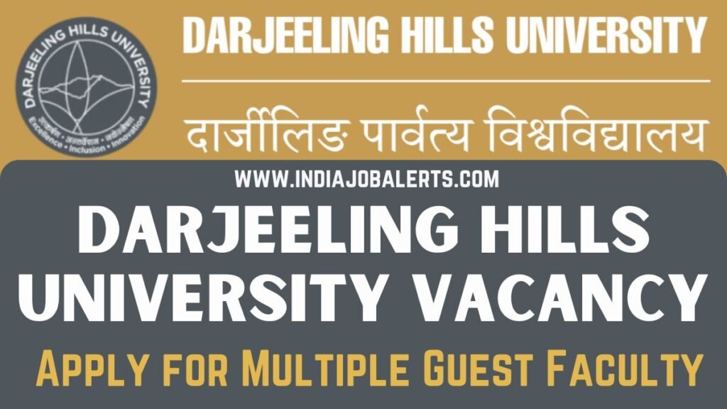 Darjeeling Hills University Vacancy