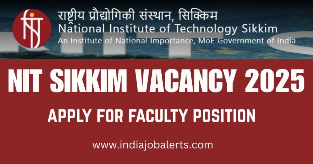 NIT Sikkim Vacancy 2025