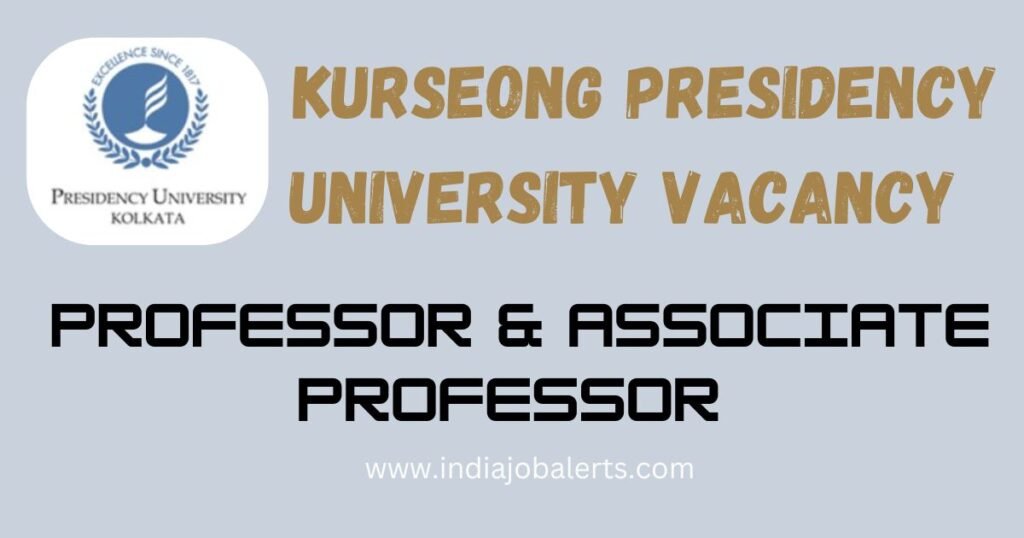 Kurseong Presidency University Vacancy