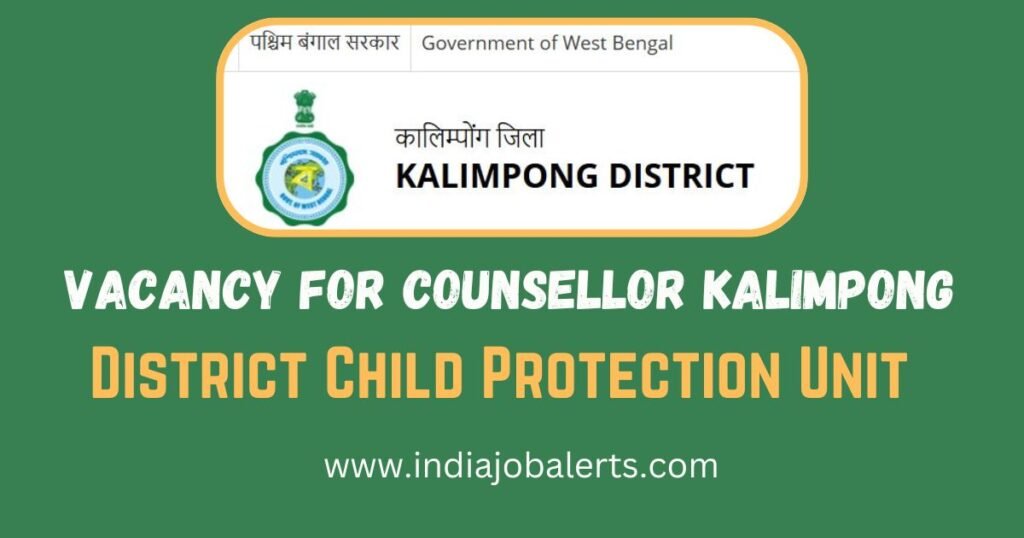 Vacancy for Counsellor Kalimpong
