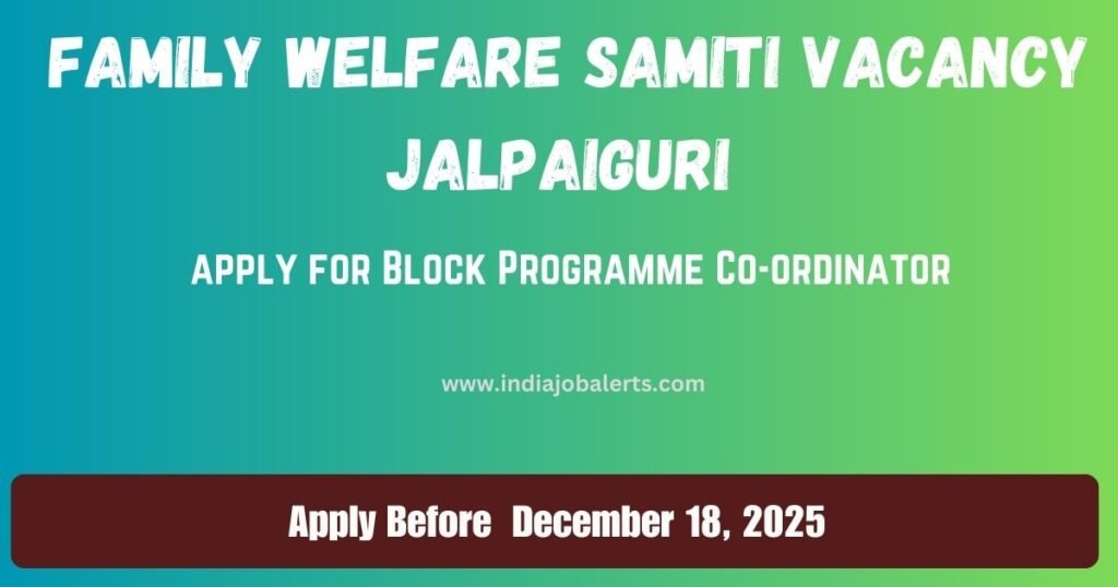 Family Welfare Samiti Vacancy Jalpaiguri