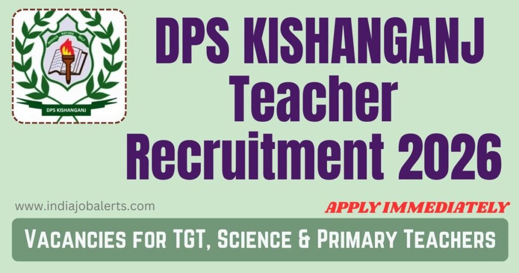 DPS Kishanganj Teacher Recruitment 2026