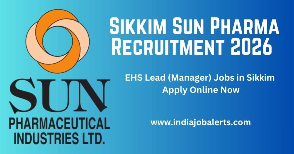 Sikkim Sun Pharma Recruitment 2026