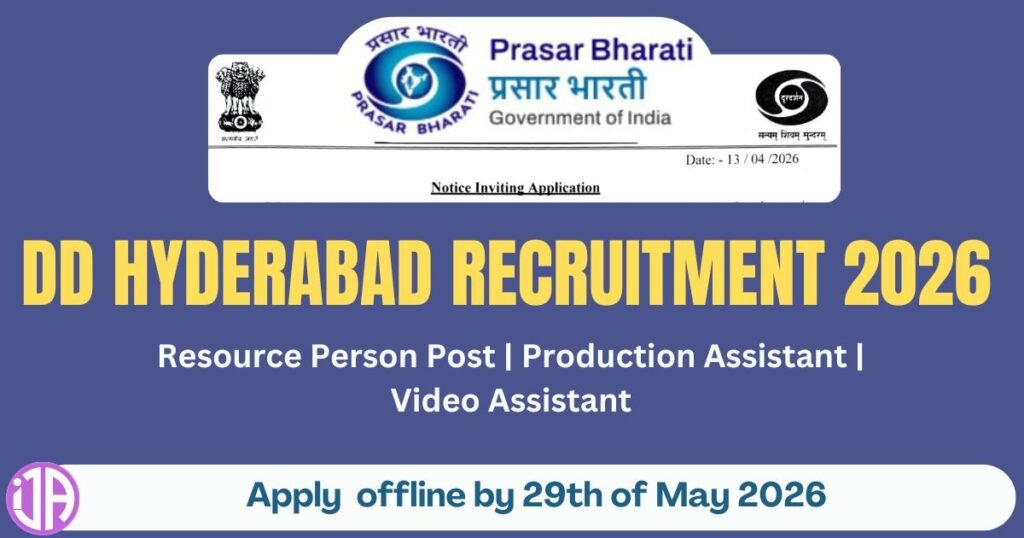 DD Hyderabad Recruitment 2026  Resource Person and Video Assistant  Posts