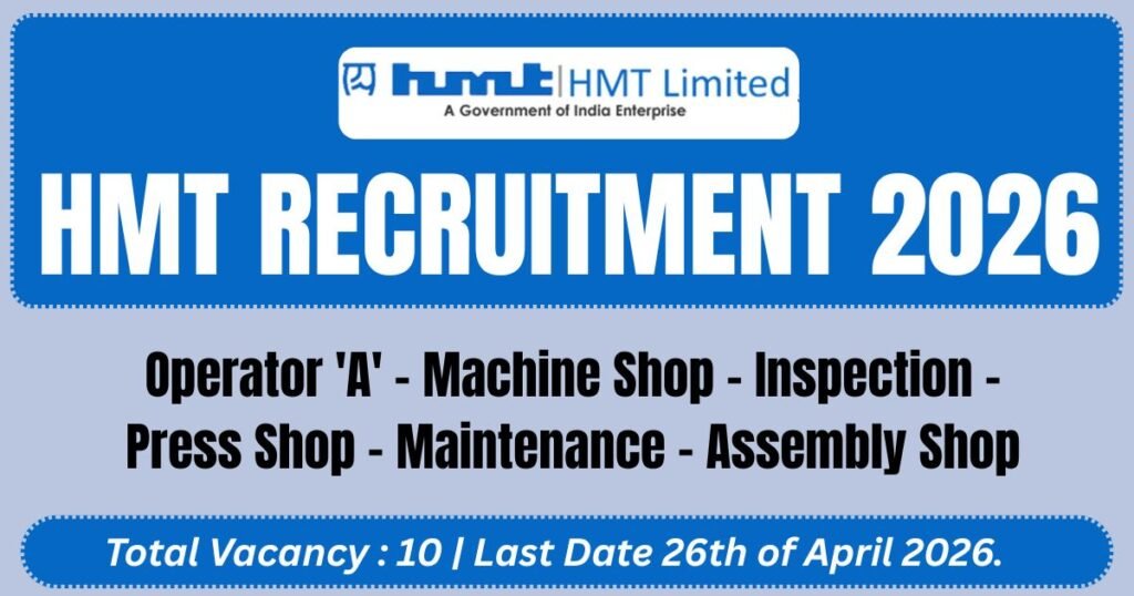 HMT Limited Recruitment 2026 Apply for Operator 'A' Posts in Aurangabad