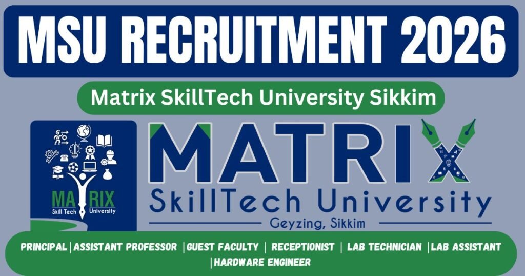 Matrix SkillTech Recruitment 2026  Sikkim  Faculty & Staff