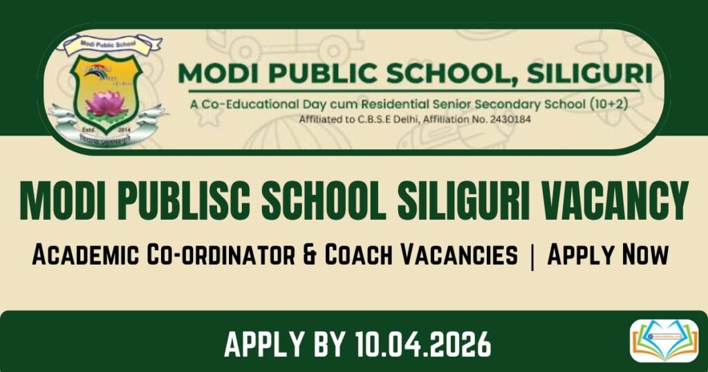 Modi Public School Siliguri Vacancy - Teaching Jobs in Siliguri