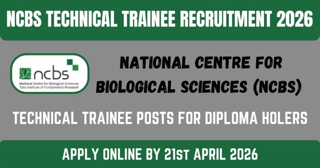 NCBS Technical Trainee Recruitment 2026 NCBS indiajobalerts.com