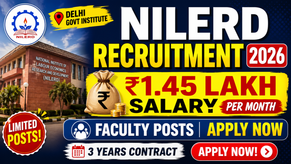 NILERD Recruitment 2026 thumbnail showing ₹1.45 lakh salary per month, faculty posts, and apply now notification for Delhi government institute jobs