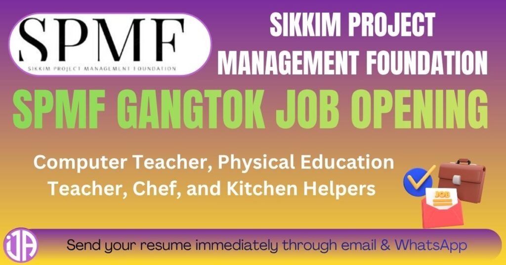 Teacher and Staff Jobs Gangtok - The Sikkim Project Management Foundation (SPMF)