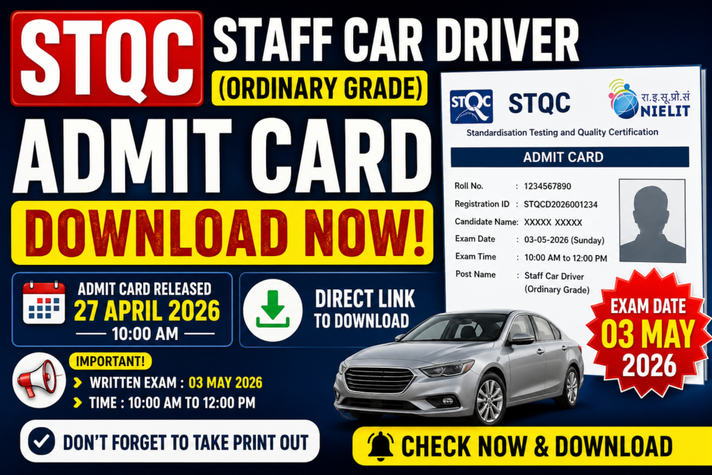 STQC Staff Car Driver Admit Card 2026 Download