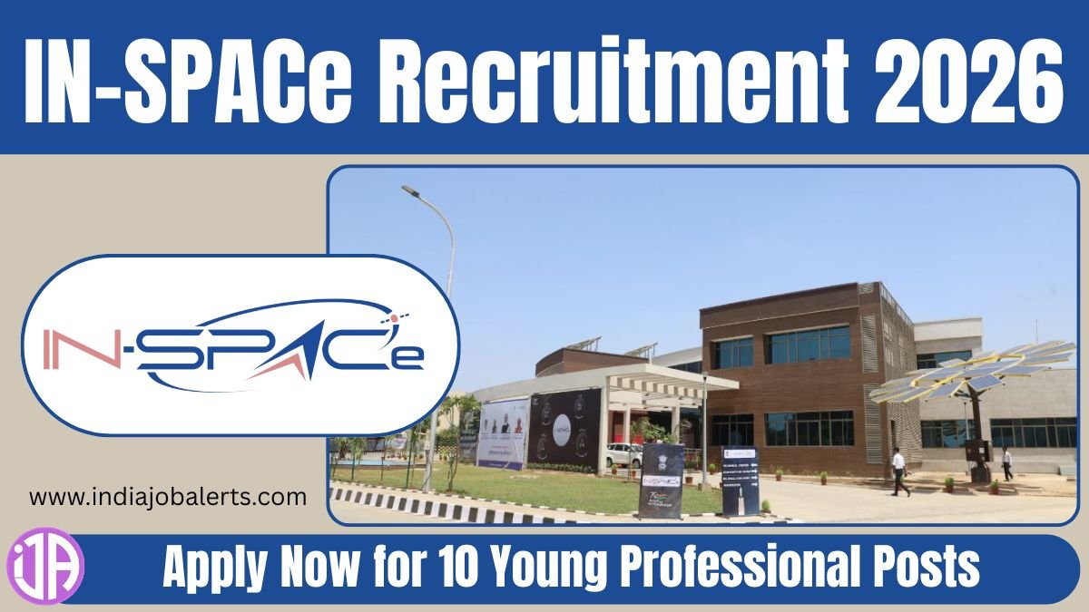 IN-SPACe Recruitment 2026  Apply Now for 10 Young Professional Posts 