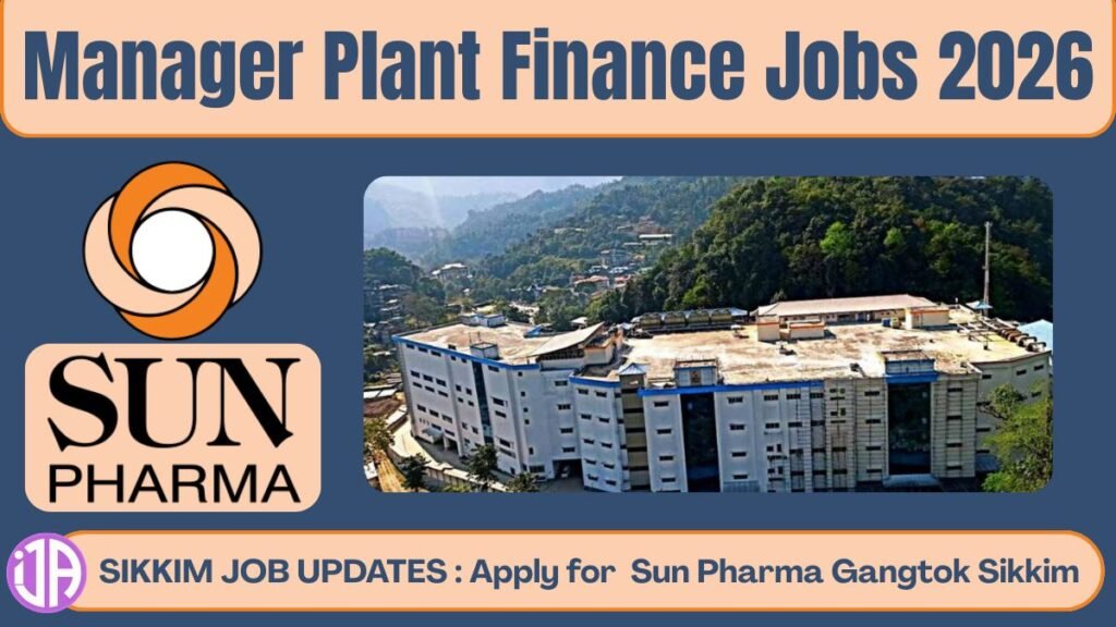 Manager Plant Finance Jobs 2026  Sun Pharma Gangtok Sikkim