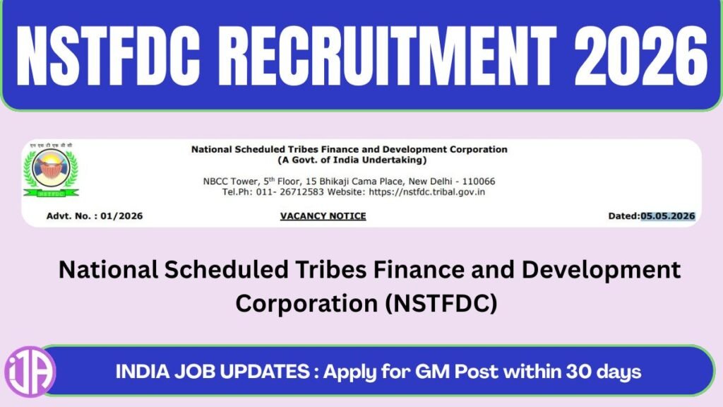 NSTFDC Recruitment 2026 nstfdc.tribal.gov.in Vacancy GM Posts