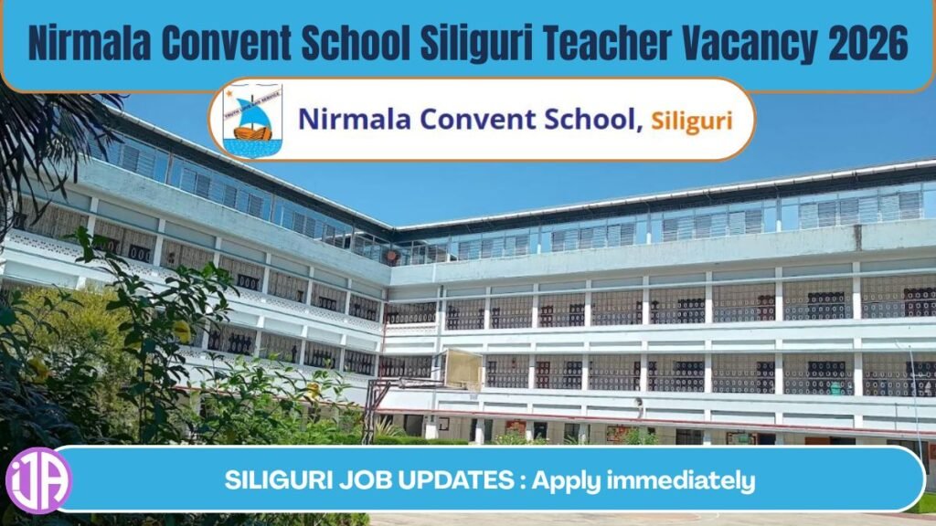 Nirmala Convent School Siliguri Teacher Vacancy