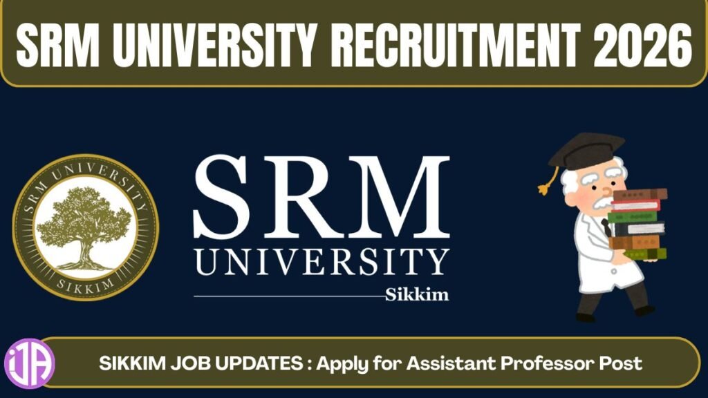 SRM University Sikkim Recruitment 2026
