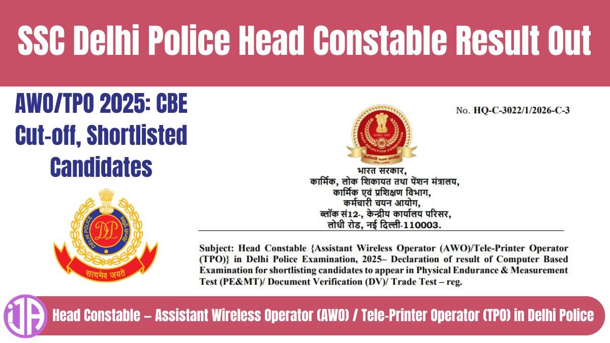SSC Delhi Police Head Constable Result Out - AWOTPO 2025 CBE Cut-off, Shortlisted Candidates