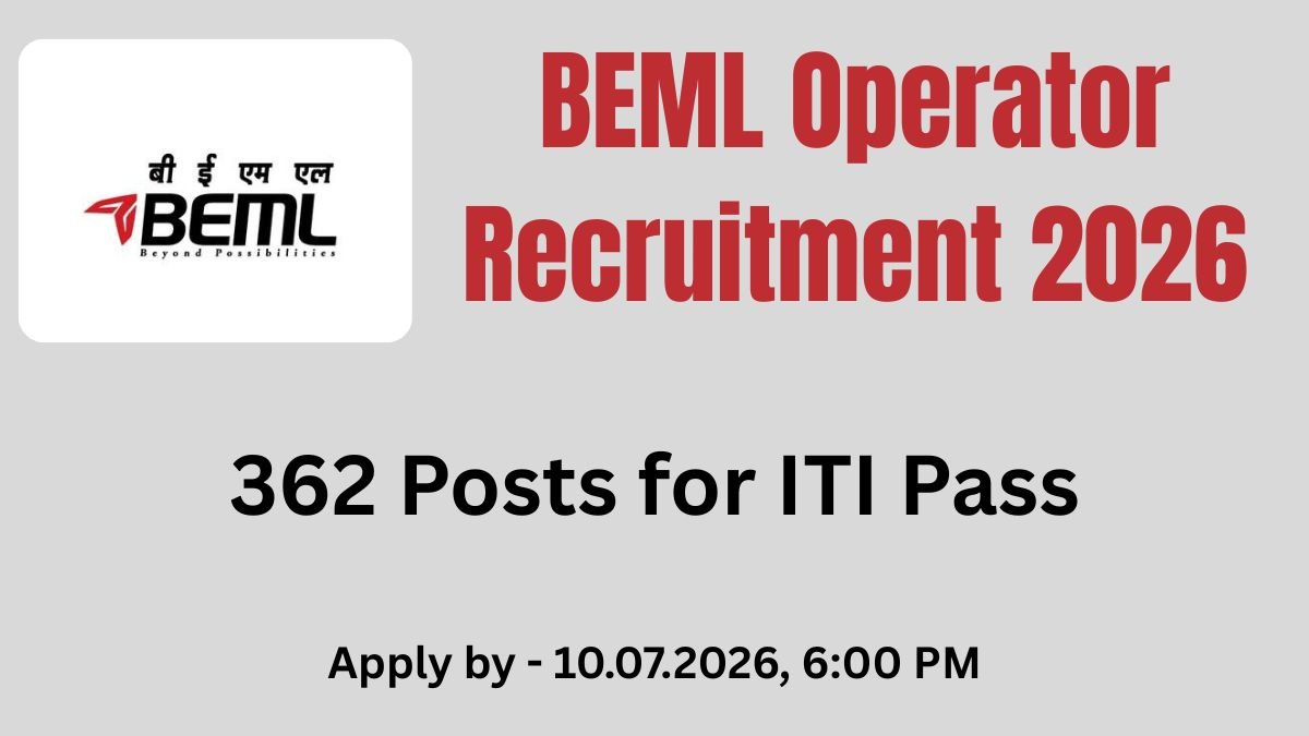 BEML Operator Recruitment 2026 — 362 Posts for ITI Pass