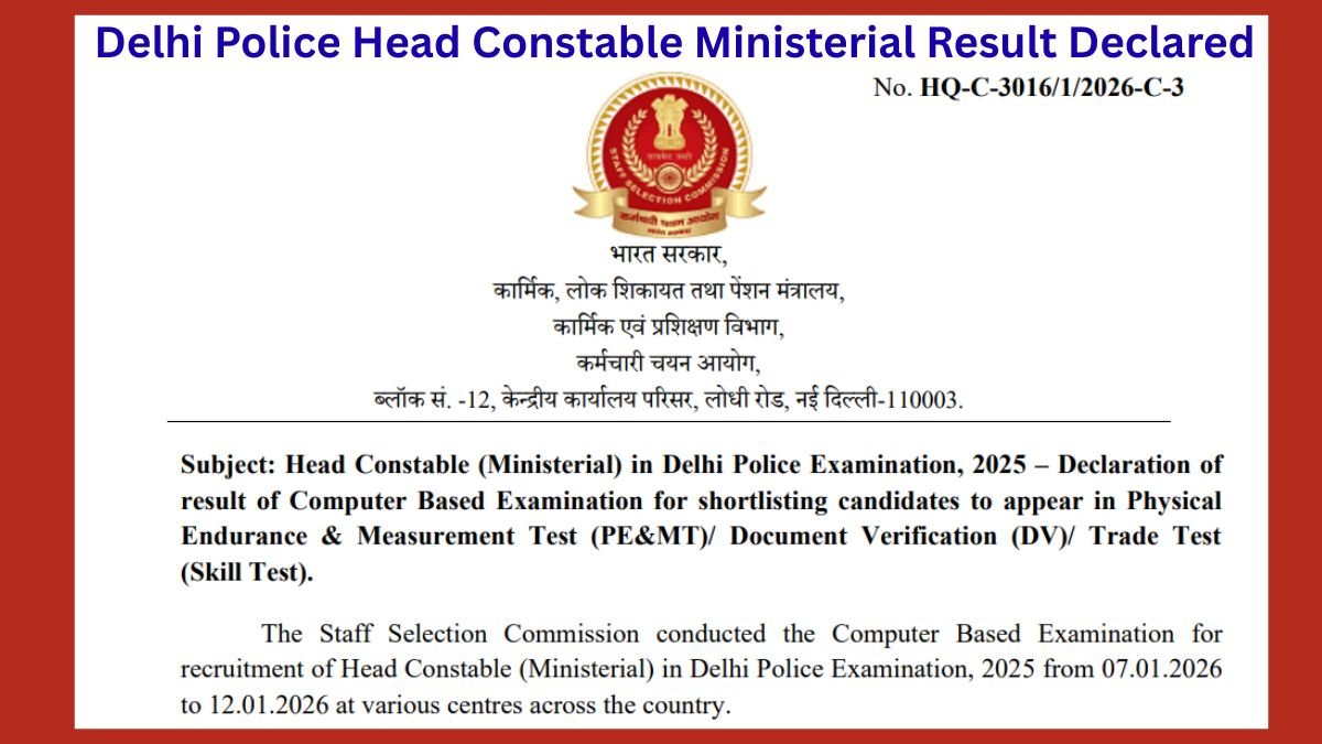 Delhi Police Head Constable Ministerial Result Declared — PE&MT Shortlist and Cut-Off Marks