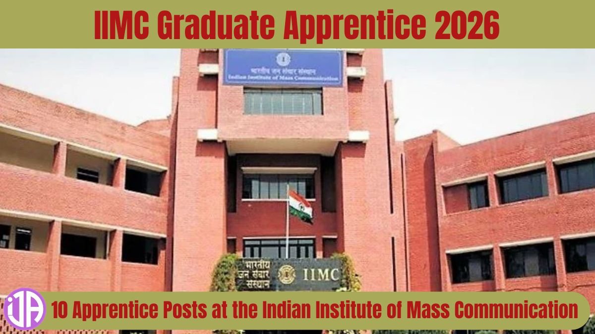 IIMC Graduate Apprentice 2026 - 10 Apprentice Posts at the Indian Institute of Mass Communication, New Delhi