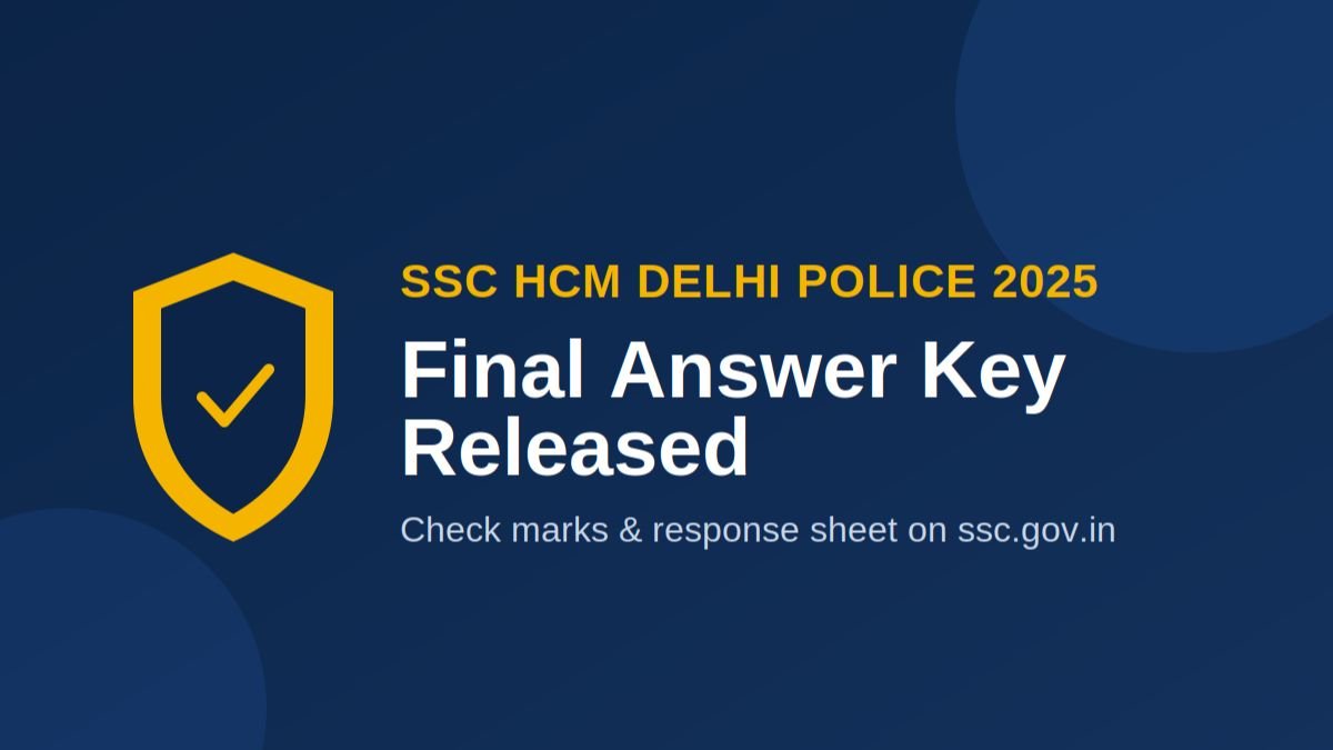 SSC HCM Delhi Police 2025 Final Answer Key Released Check Marks & Download Link