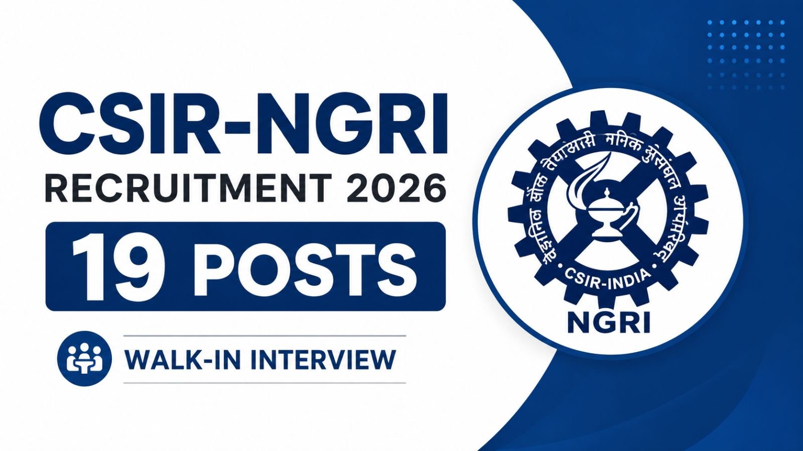 CSIR-NGRI Recruitment 2026 – 19 Posts  Walk-in Interview