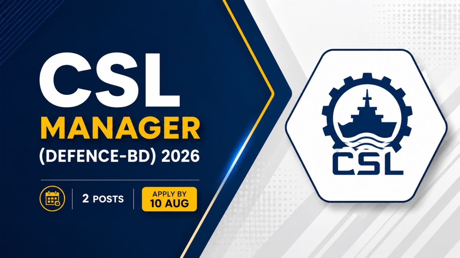 CSL Manager (Defence-BD) 2026 — 2 Posts Apply by 10 Aug