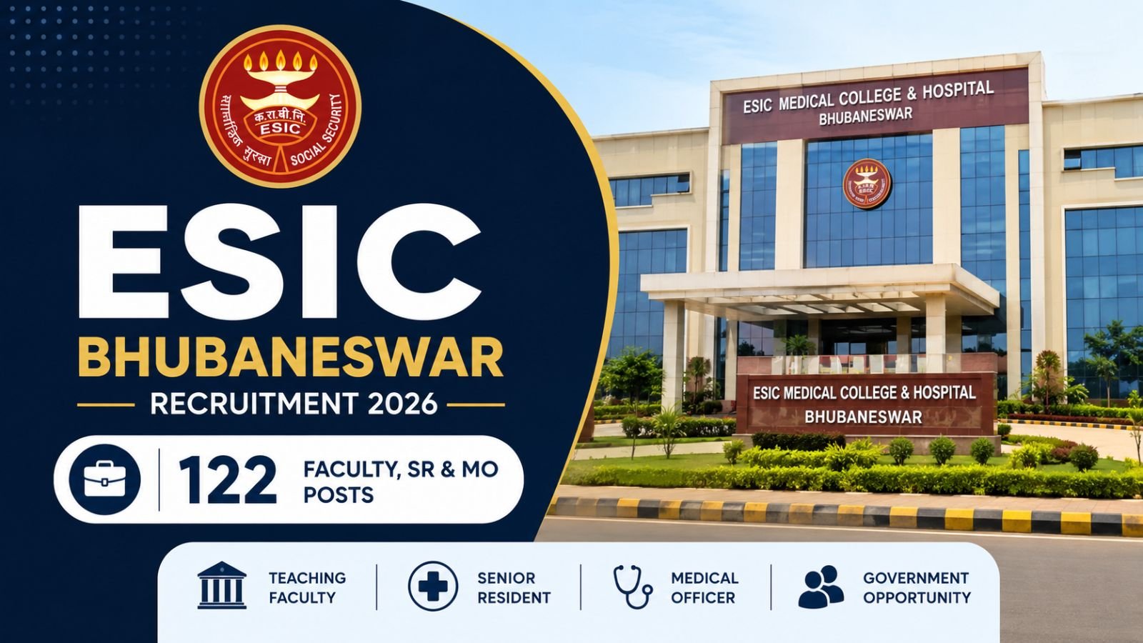 ESIC Bhubaneswar Recruitment 2026 — 122 Faculty, SR & MO Posts