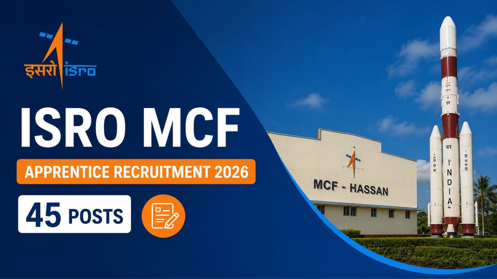 ISRO MCF Hassan Apprentice Recruitment 2026 — 45 Posts  Apply by 3 Aug