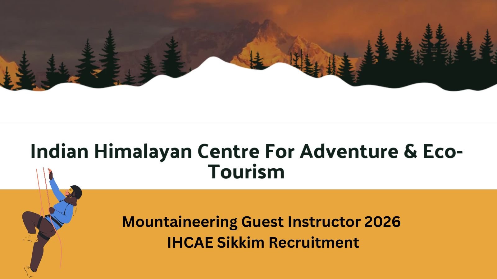 Mountaineering Guest Instructor 2026 – IHCAE Sikkim Recruitment