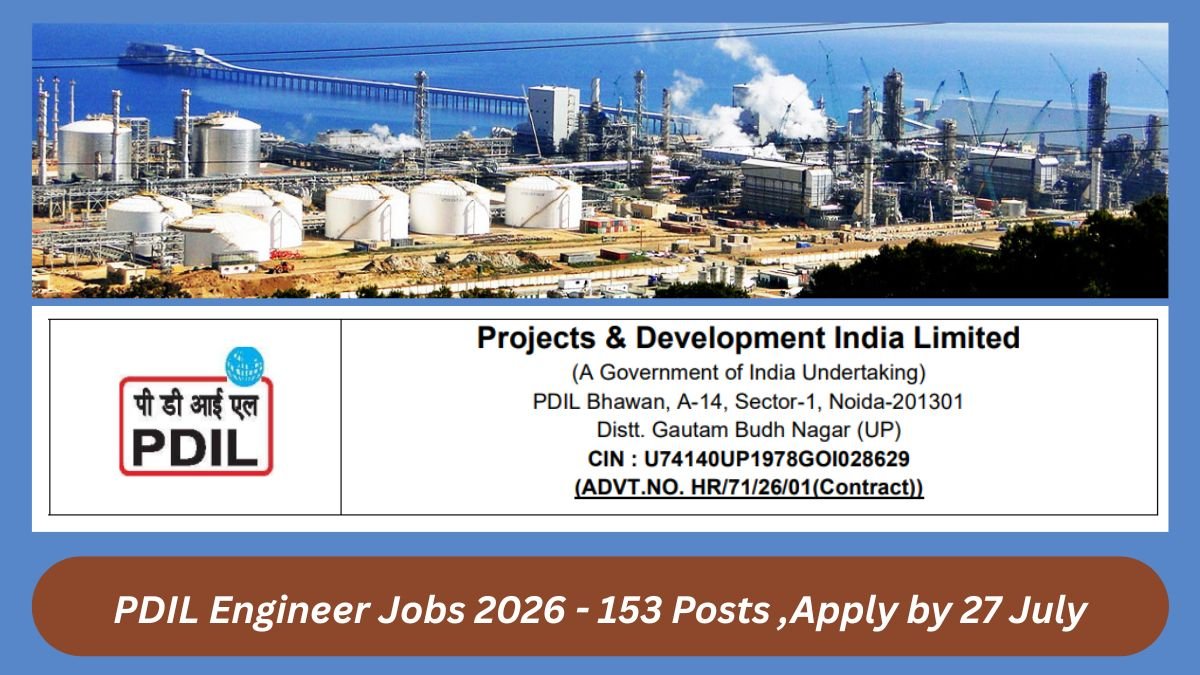 PDIL Engineer Jobs 2026 - 153 Posts ,Apply by 27 July