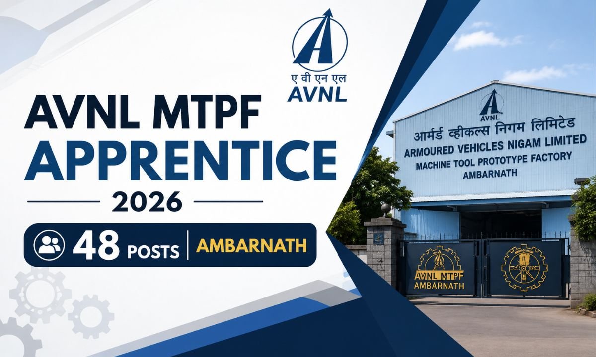 AVNL MTPF Apprentice 2026 – 48 Posts | Ambarnath
