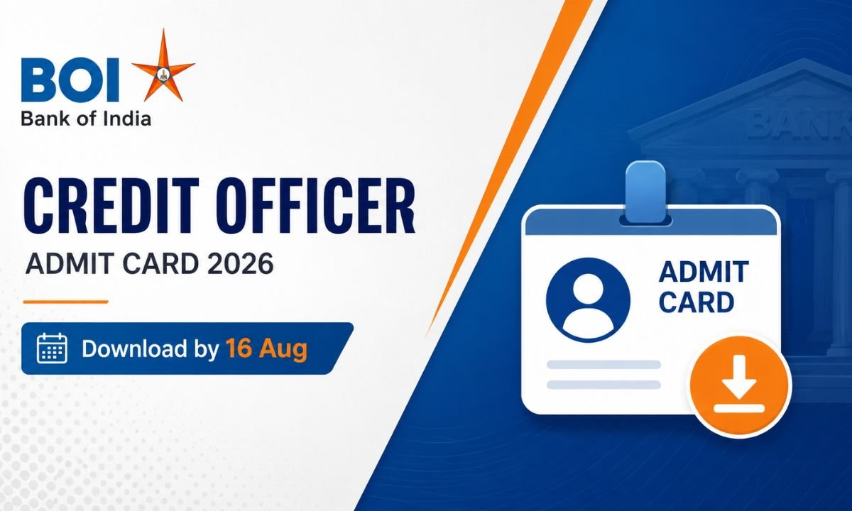 BOI Credit Officer Admit Card 2026 - Download Call Letter by 16 Aug