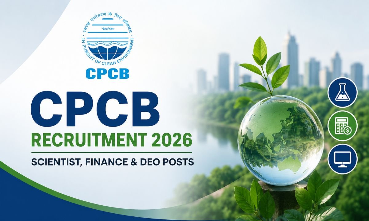 CPCB Recruitment 2026 51 Scientist, Finance & DEO Posts