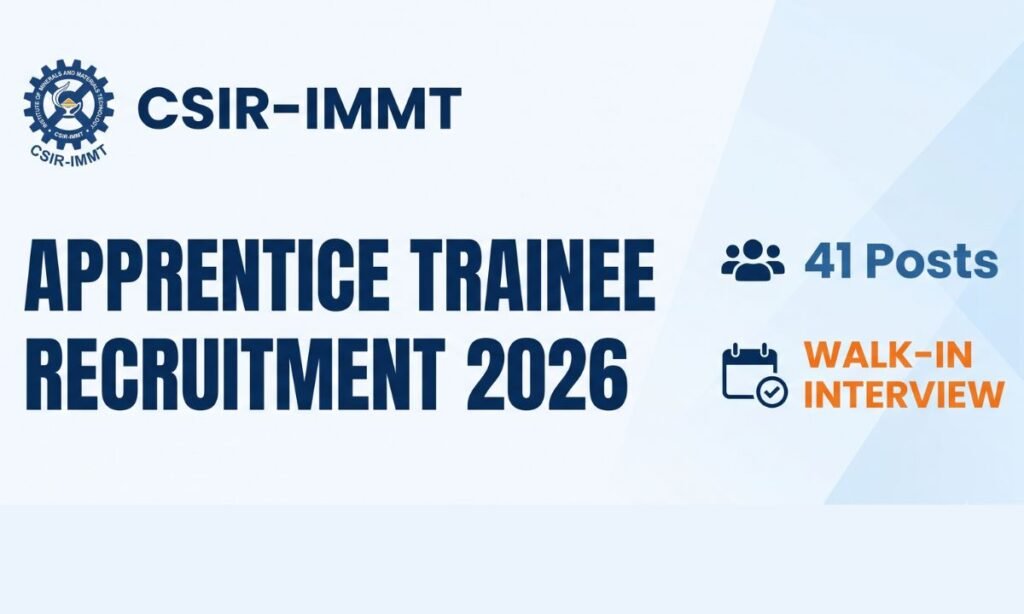 CSIR IMMT Apprentice Trainee 2026 - 41 Posts  Walk-in Interview