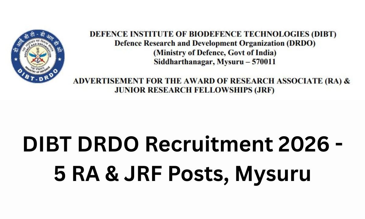 DIBT DRDO Recruitment 2026 - 5 RA & JRF Posts, Mysuru