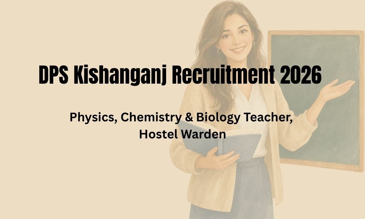 DPS Kishanganj Recruitment 2026