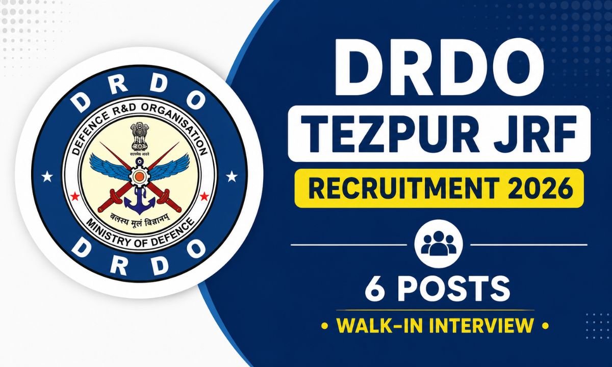 DRDO Tezpur JRF Recruitment 2026 - 6 Posts Walk-in Interview