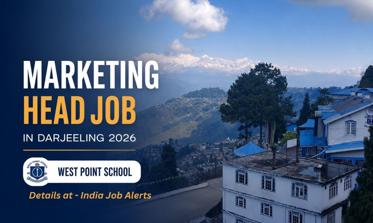 Marketing Head Job in Darjeeling 2026 – West Point School
