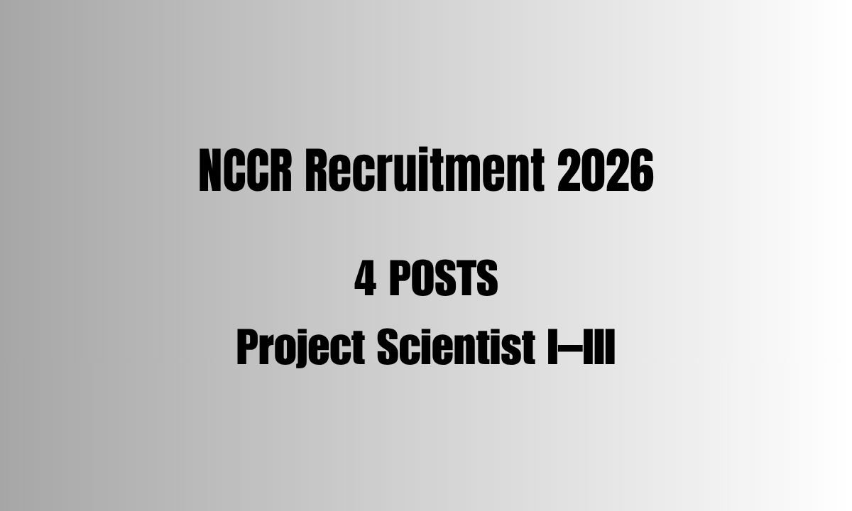 NCCR Recruitment 2026 Project Scientist I–III