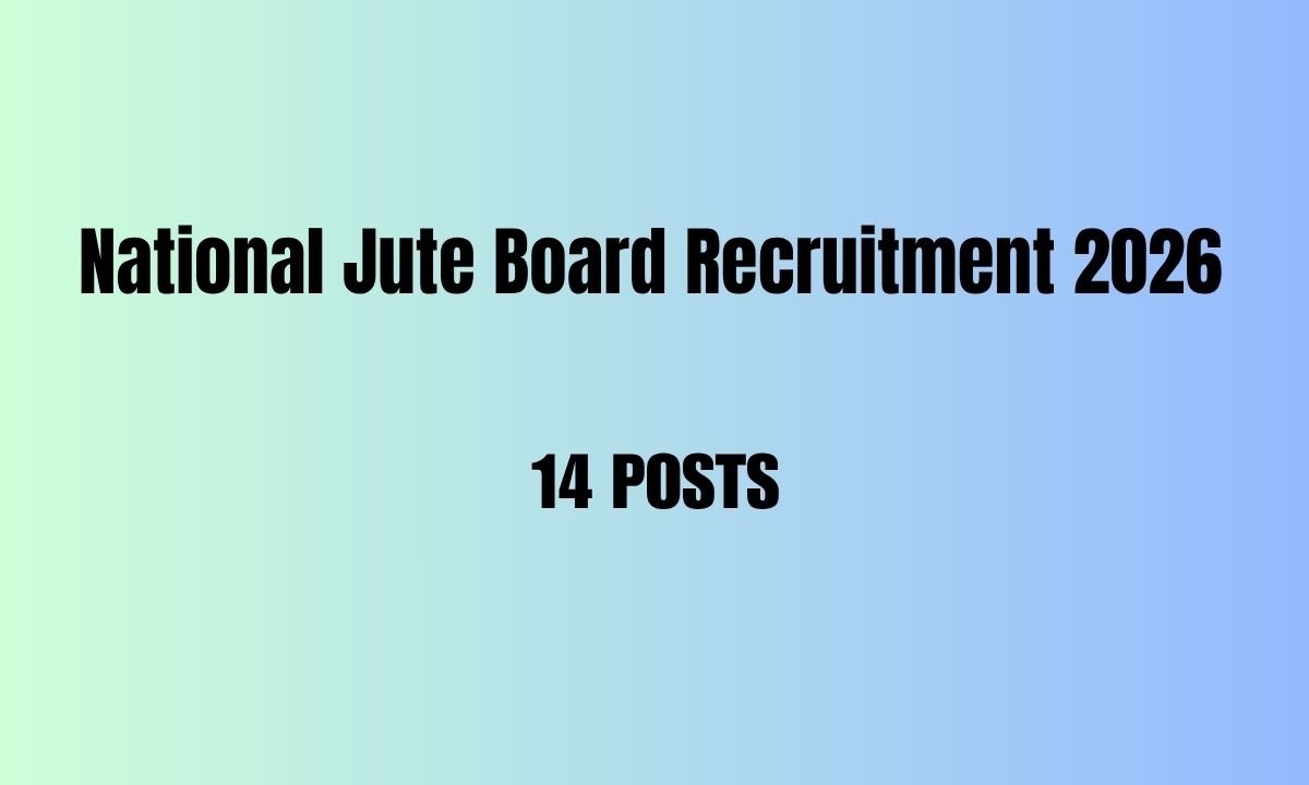 National Jute Board Recruitment 2026 – 14 Posts