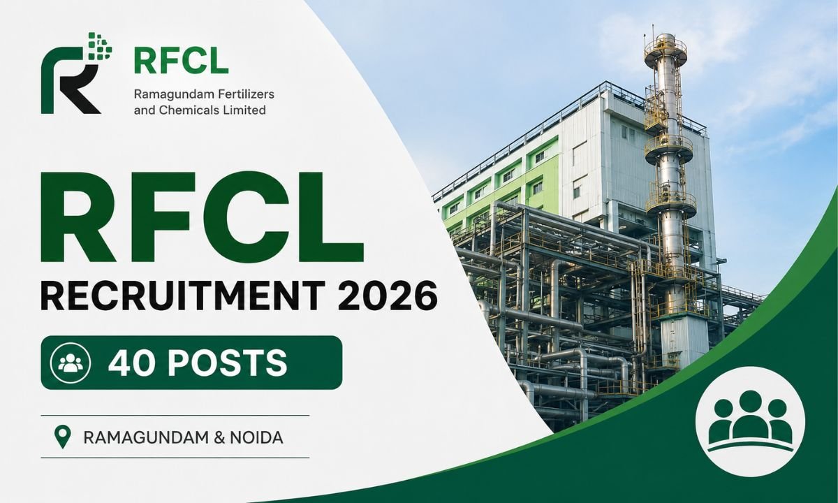 RFCL Recruitment 2026 - 40 Posts at Ramagundam & Noida