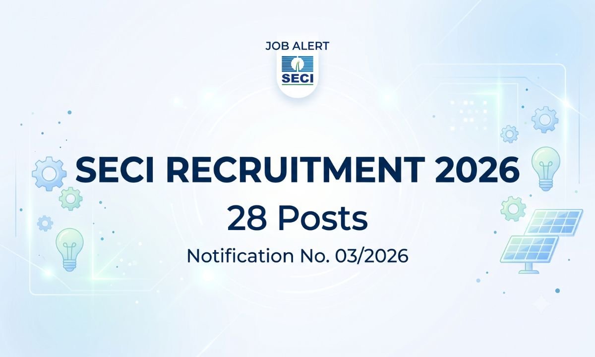 SECI Recruitment 2026 - 28 Posts Notification No. 032026