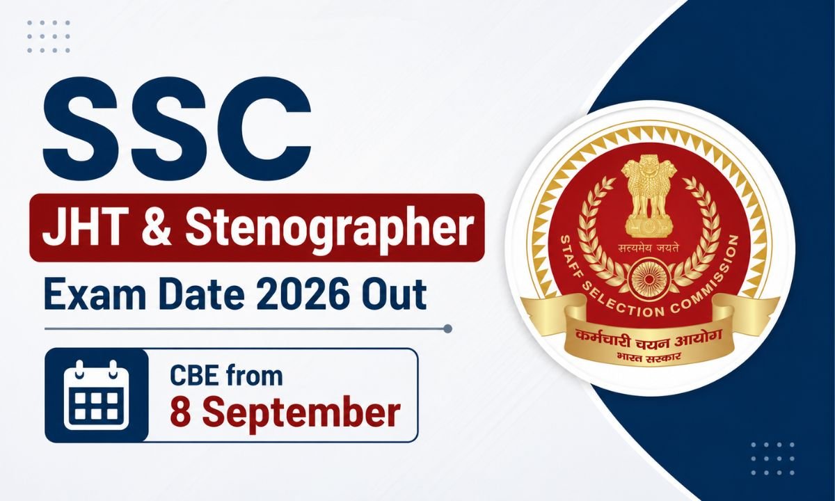 SSC JHT & Stenographer Exam Date 2026 Out - CBE from 8 September