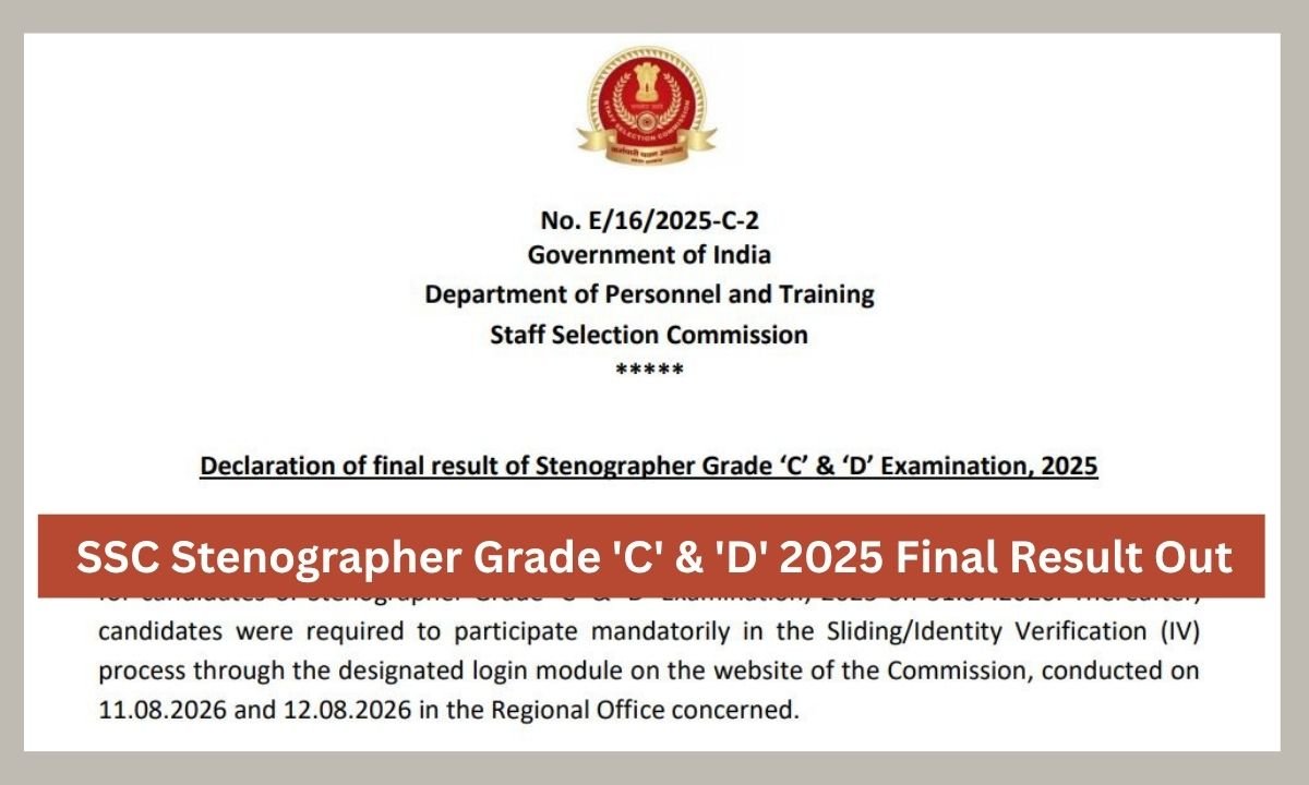 SSC Stenographer Grade 'C' & 'D' 2025 Final Result Out