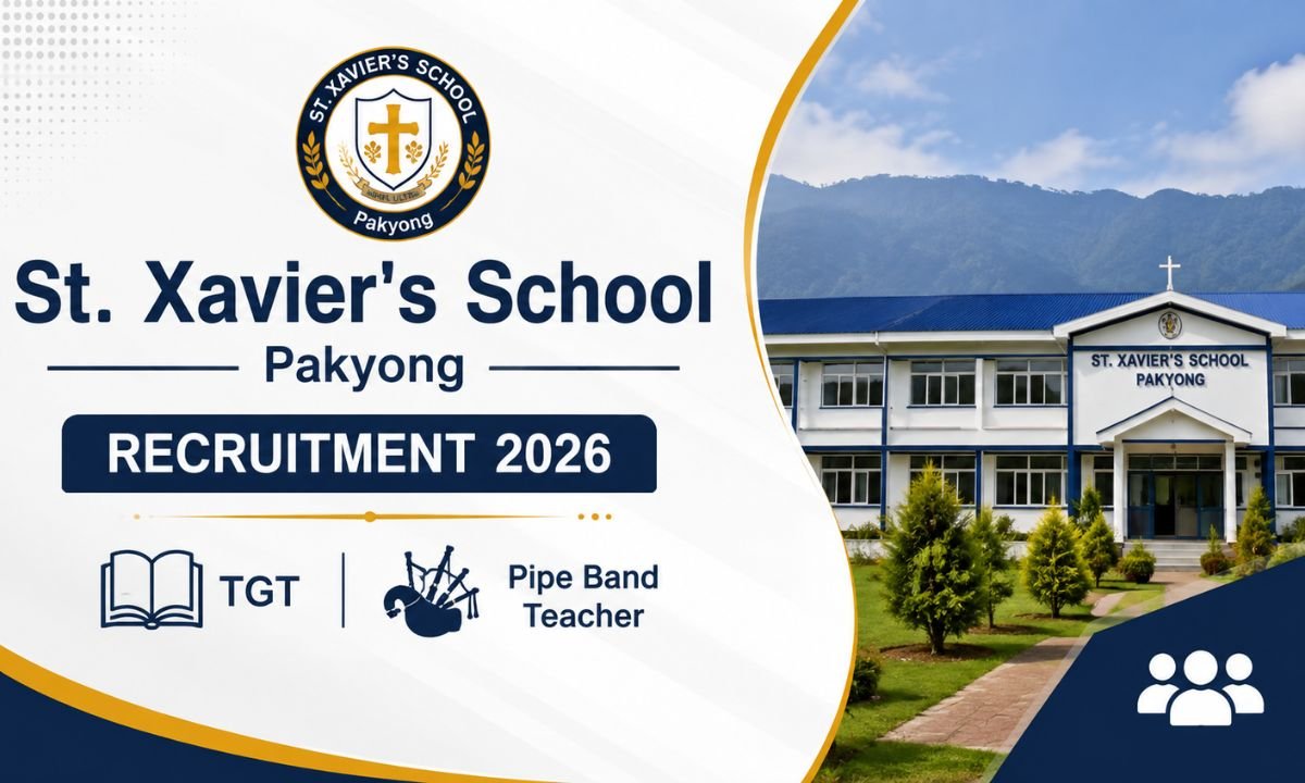 St. Xavier's School Pakyong Recruitment 2026 – TGT & Pipe Band Teacher